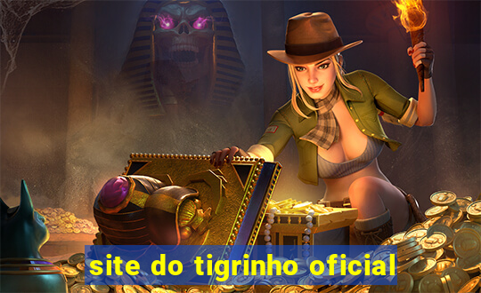 site do tigrinho oficial